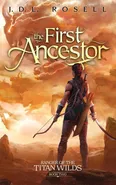 The First Ancestor - J.D.L. Rosell