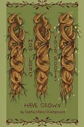 How Long Your Roots Have Grown - Sophia-Maria Nicolopoulos