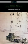 The Book of Chuang Tzu - Chuang Tzu