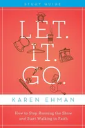 Let. It. Go. Study Guide - Karen Ehman