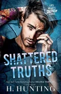 Shattered Truths - H. Hunting