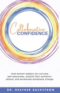 Collaborative Confidence - Dr. Heather Backstrom
