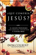 Que Comeria Jesus? - Don Colbert