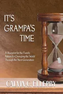 It's Grampa's Time - Calvin C Ellerby