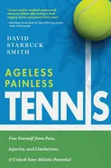 Ageless Painless Tennis - David Starbuck Smith