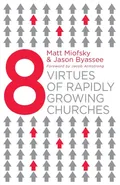 Eight Virtues of Rapidly Growing Churches - Matt Miofsky