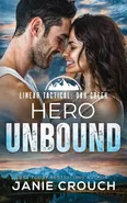 Hero Unbound - Janie Crouch