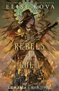 The Rebels of Gold - Elise Kova