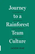Journey to a Rainforest Team Culture - Jason Kae