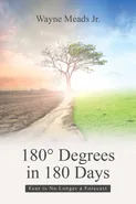 180° Degrees in 180 Days - Jr. Wayne Meads
