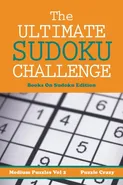 The Ultimate Soduku Challenge (Medium Puzzles) Vol 2 - Crazy Puzzle