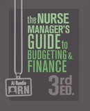 The Nurse Manager's Guide to Budgeting and Finance, 3rd Edition - Al Rundio