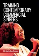 Training Contemporary Commercial Singers - Elizabeth Ann Benson