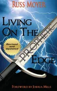 Living on the Prophetic Edge - Russ Moyer
