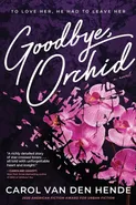 Goodbye, Orchid - Den Hende Carol Van