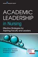Academic Leadership in Nursing - Leslie PhD RN CRRN APRN Neal-Boylan