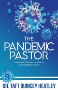 The Pandemic Pastor - Taft  Q Heatley