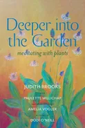 Deeper Into the Garden - Judith Brooks