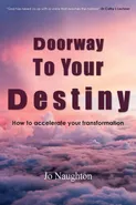 Doorway To Your Destiny - Jo Naughton