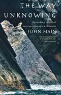 The Way of Unknowing - John Main