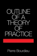 Outline of a Theory of Practice - Pierre Bourdieu