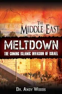 The Middle East Meltdown - Andy Woods