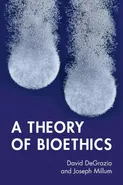A Theory of Bioethics - David DeGrazia
