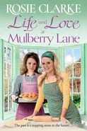 Life and Love at Mulberry Lane - Rosie Clarke