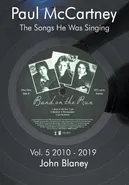 The Songs He Was Singing Vol. 5 2010-1019 - John Blaney