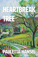 Heartbreak Tree - Pauletta Hansel