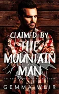 Claimed by the Mountain Man - Gemma Weir