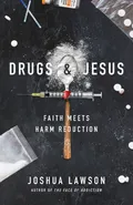 Drugs & Jesus - Joshua Lawson