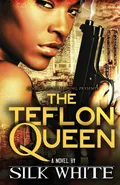 The Teflon Queen - Silk White