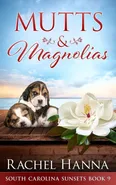 Mutts & Magnolias - Rachel Hanna