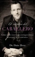 El retorno del Caballero (Spanish) - Dr. Dain Heer