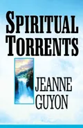 Spiritual Torrents - Jeanne Guyon