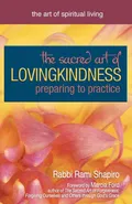 The Sacred Art of Lovingkindness - Rabbi Rami Shapiro
