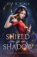 Shield of Shadow - C. F. E. Black