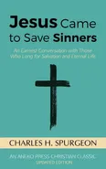 Jesus Came to Save Sinners - Charles H. Spurgeon