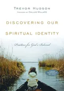 Discovering Our Spiritual Identity - Trevor Hudson
