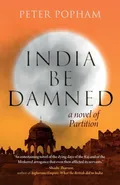 India Be Damned - Peter Popham