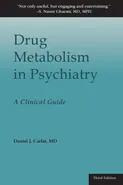 Drug Metabolism in Psychiatry - Daniel J. Carlat