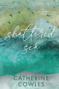 Shattered Sea - Catherine Cowles