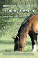 Healthy Land, Healthy Pasture, Healthy Horses - Jane Myers
