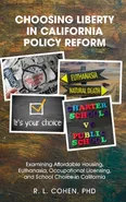 Choosing Liberty in California Policy Reform - Rodgir L. Cohen