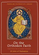 On the Orthodox Faith - John of Damascus St