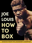 Joe Louis' How to Box - Louis Joe