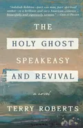 The Holy Ghost Speakeasy and Revival - Terry Roberts