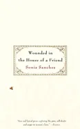 Wounded in the House of a Friend - Sonia Sanchez