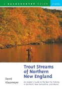 Trout Streams of Northern New England - David Klausmeyer